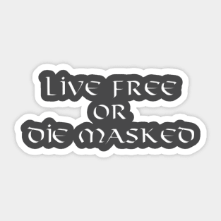 Live Free Sticker